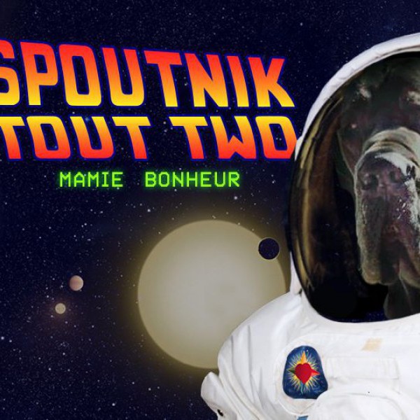 Mamie-Bonheur : Spoutnik Tout Two