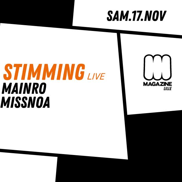 Stimming (live), Mainro, Missnoa @ Magazine Club