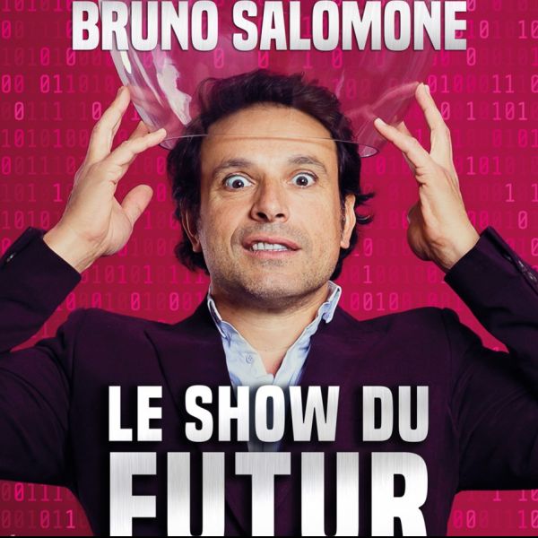 Bruno Salomone - Le show du Futur