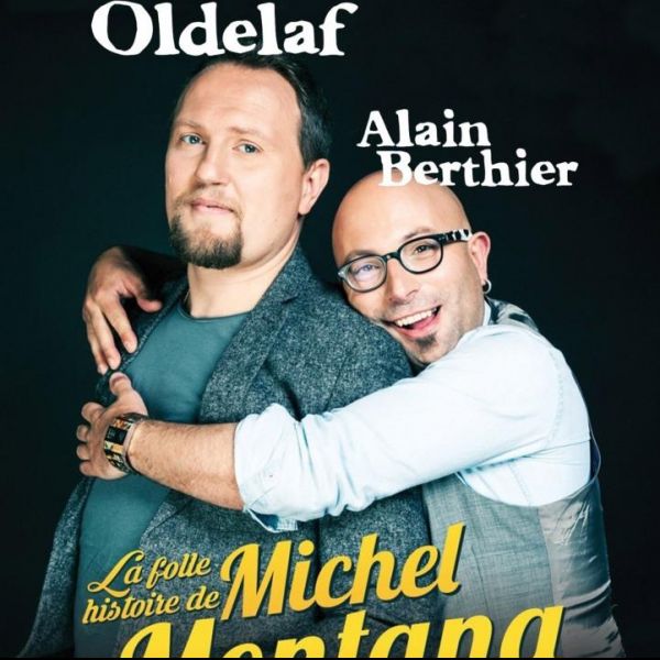 Oldelaf et Berthier - La folle histoire de Michel Montana