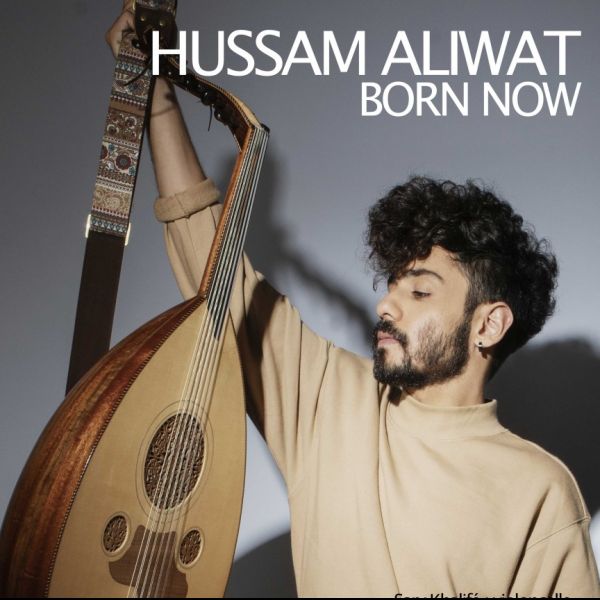 HUSSAM ALIWAT - Born now
