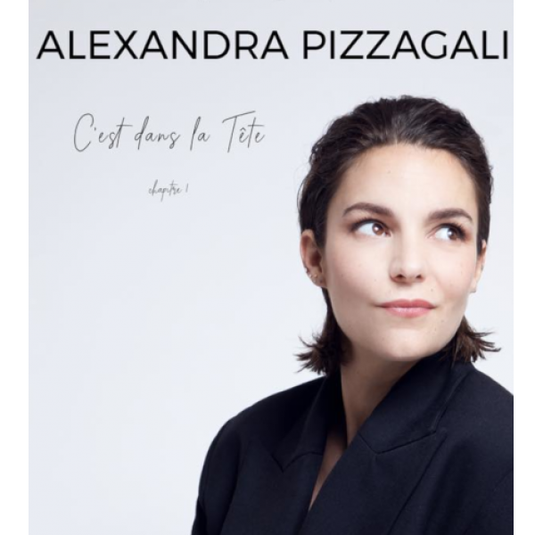 Alexandra Pizzagali – C’est dans la tête, chapitre 1