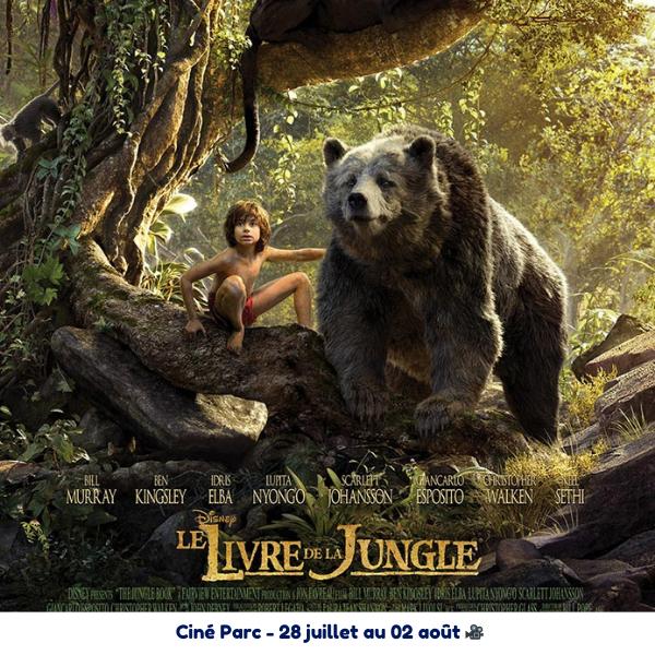 Parc en Fêtes : Ciné Parc : 30/07/2024 : Le Livre de la Jungle
