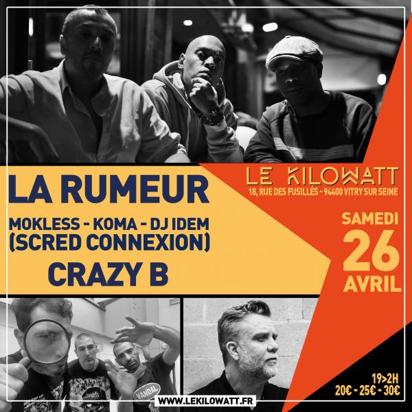 La Rumeur + Scred Connexion + Crazy B