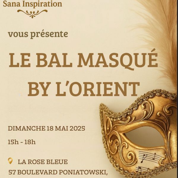 Le bal masqué de l’orient by Sana Inspiration