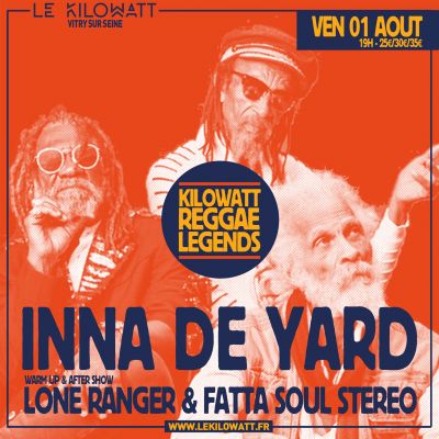 REGGAE LEGENDS - INNA DE YARD + LONE RANGER & FATTA SOUL STEREO / THE GLADIATORS + TRIBUTE TO MAX ROMEO