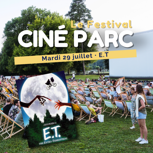 Festival Ciné Parc 2025 : 29/07/2025 : E.T.