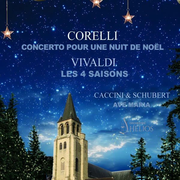 Concerto pour une Nuit de Noël de Corelli / Ave Maria de Caccini & Schubert / Les 4 Saisons de Vivaldi - Helios