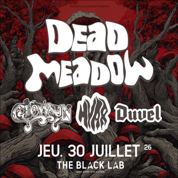 Dead Meadow + Glowsun + Myar + Duvel